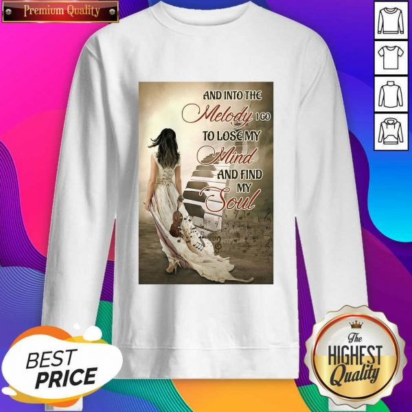 Guitar Girl And Into The Melody I Go To Love My Mind And Find My Soul Sweatshirt- Design By Sheenytee.com
