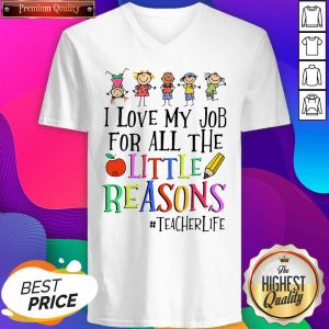 I Love My Job For All The Little Reasons #Teacherlife V-neck- Design By Sheenytee.com