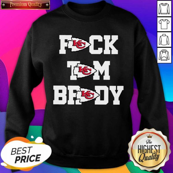Kansas City Chiefs Fuck Tom Brady Sweatshirt- Design By Sheenytee.com