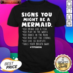 Signs You Might Be A Mermaids Shirt- Design By Sheenytee.com