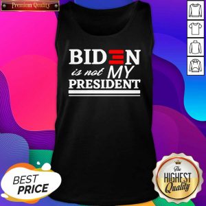 Biden Is Not My President Tank Top- Design By Sheenytee.com