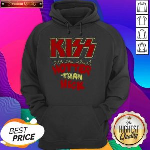Kiss Hotter Than Heck Hoodie- Design By Sheenytee.com