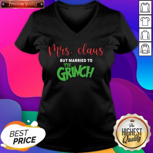 Pretty Mrs Claus But Married To The Grinch Christmas V-neck- Design By Sheenytee.com