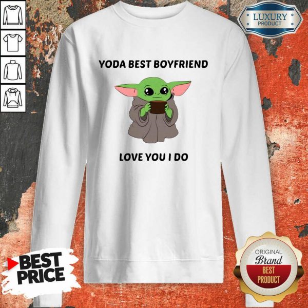 Baby Yoda Best Boyfriend Love You I Do Sweatshirt- Design By Sheenytee.com