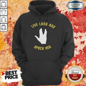 Live Long And Spock Her Hoodie- Design By Sheenytee.com