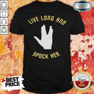 Live Long And Spock Her Shirt- Design By Sheenytee.com
