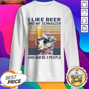 I Like Beer And My Schnauzer And Maybe 3 People Vintage Sweatshirt- Design By Sheenytee.com