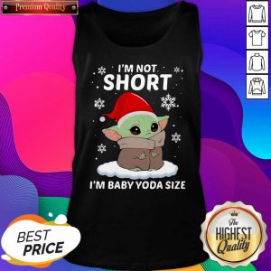 I’m Not Short I’m Baby Yoda Ize Christmas Tank Top- Design By Sheenytee.com