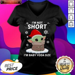 I’m Not Short I’m Baby Yoda Ize Christmas V-neck- Design By Sheenytee.com