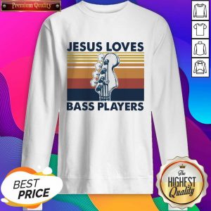 Jesus Loves Bass Players Guitar Vintage Retro Sweatshirt- Design By Sheenytee.com