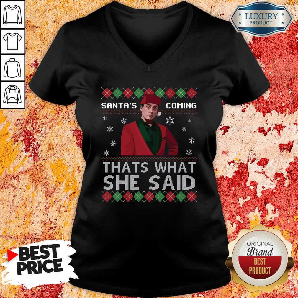 Michael Scott Santa’s Coming That’s What She Said Ugly Christmas V-neck- Design By Sheenytee.com