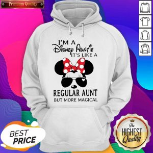 Mickey Mouse I’m A Disney Auntie It’s Like A Regular Aunt But More Magical Hoodie- Design By Sheenytee.com