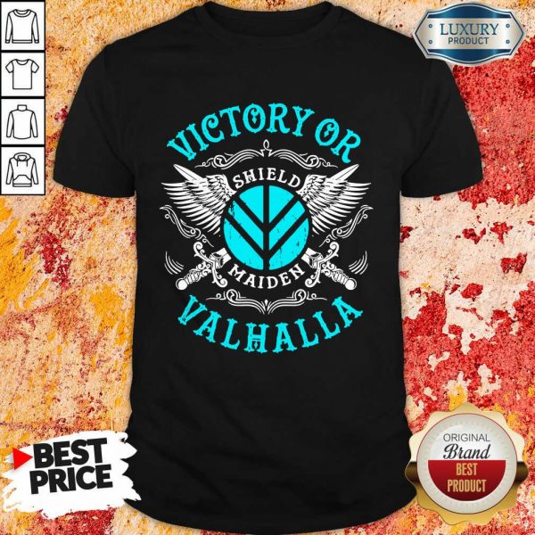 Happy 5 Victory Or Valhalla Shield Maiden Shirt
