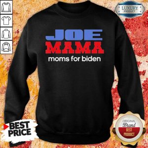 Happy Joe Mama Moms For Biden 2 Sweatshirt