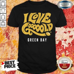 Suspicious Love Gooooold Green Bay Football 3 Shirt