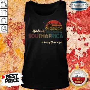 Tense Made In South Africa A Long Time Ago 9 Tank Top