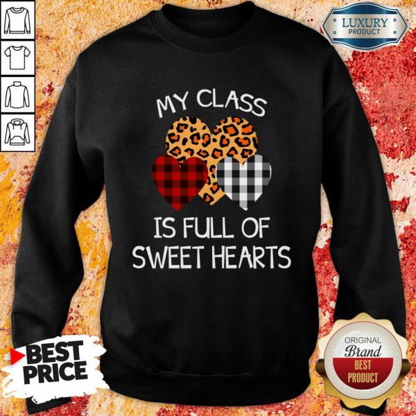 Thoughtful My Class Is Full Of 32 Sweet Hearts Valentine Sweatshirt - Design by Sheenytee.com
