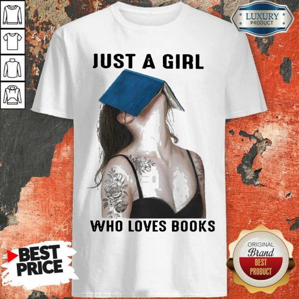 Worried A Girl Who Loves Books 1 Shirt