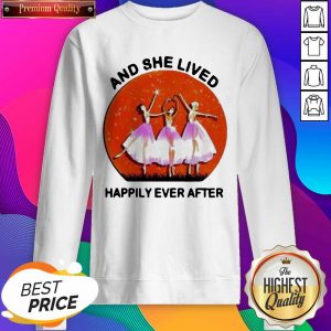 3 Ballet Girls And She Lived Happily Ever After Sweatshirt - Design by Sheenytee.com