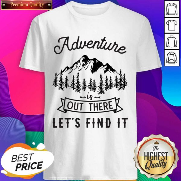 Adventure Is Out There 5 Find It Shirt - Design by Sheenytee.com