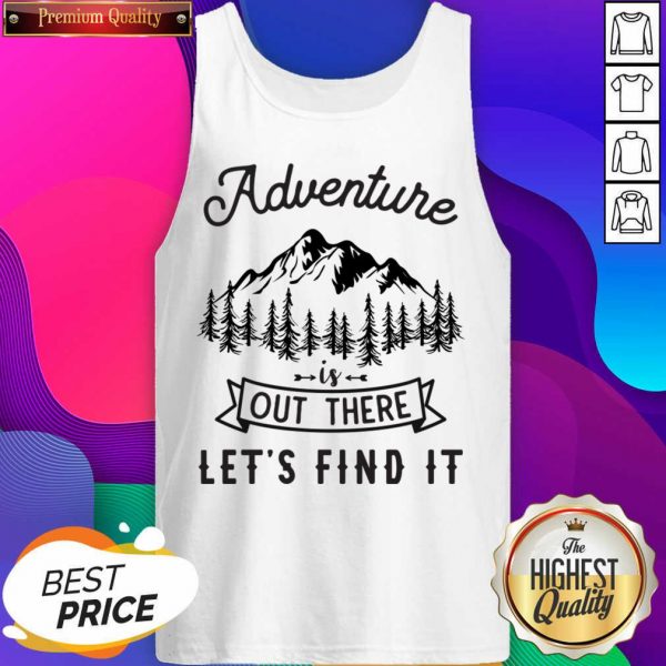 Adventure Is Out There 5 Find It Tank Top - Design by Sheenytee.com