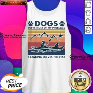 Dogs Solve My Problems 7 Kayaking Solves The Rest Tank Top - Design by Sheenytee.com
