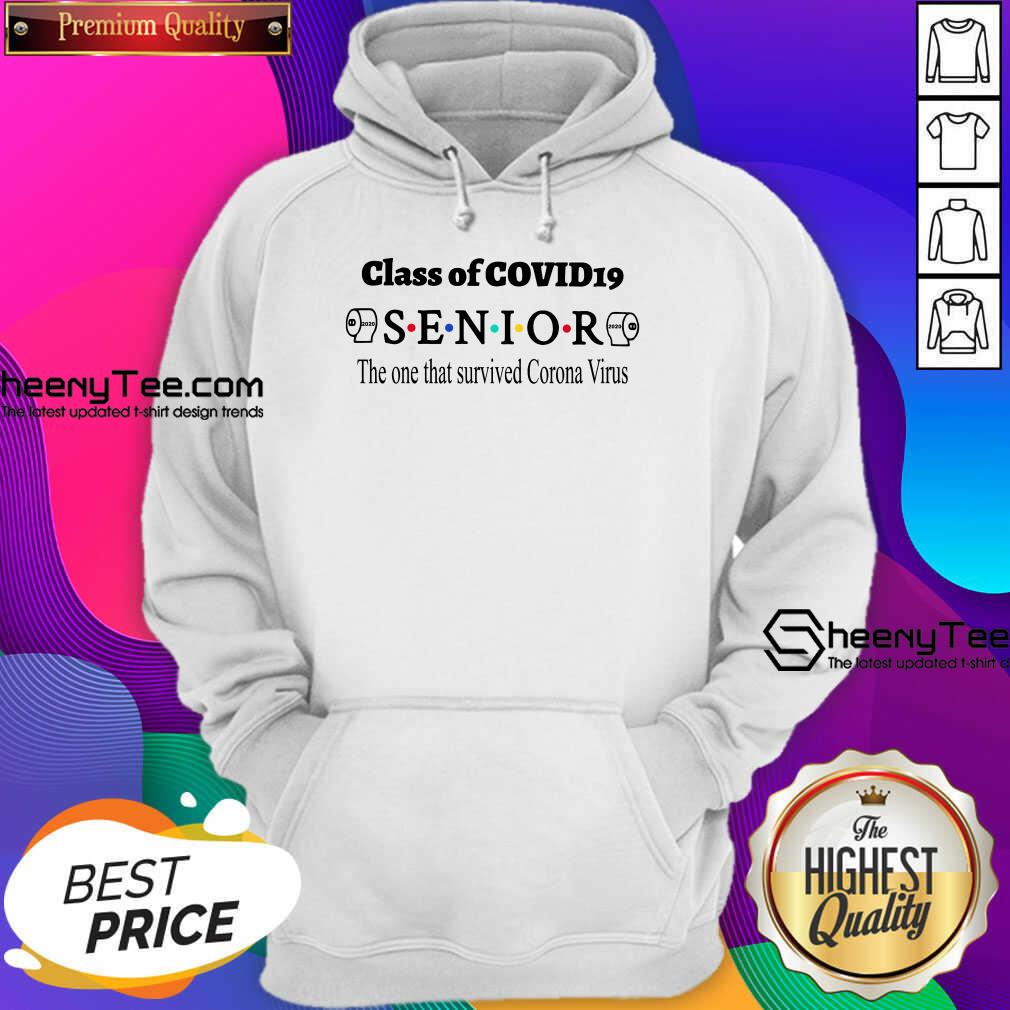 Funny Class Of Covid 19 Senior The One That Survived Coronavirus Hoodie