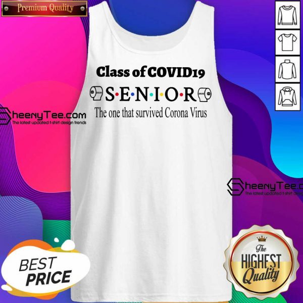 Funny Class Of Covid 19 Senior The One That Survived Coronavirus Tank Top