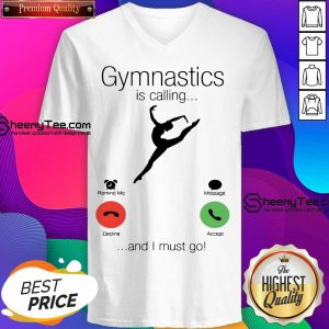 Gymnastics Is Calling And 5 I Must Go V-neck - Design by Sheenytee.com