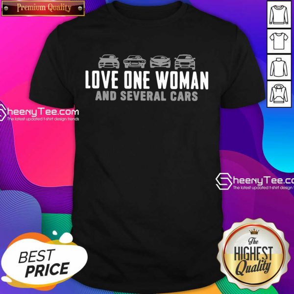 Love One Woman And 1 Several Cars Shirt - Design by Sheenytee.com
