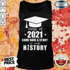 Class Of 2021 Story We Made History Tank Top