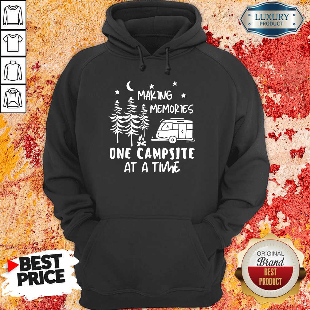 Making Memories One Campsite At A Time Hoodie