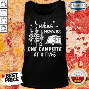 Making Memories One Campsite At A Time Tank Top