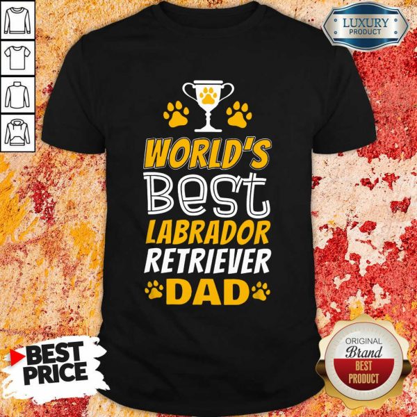 World's Best Labrador Retriever Dad Shirt