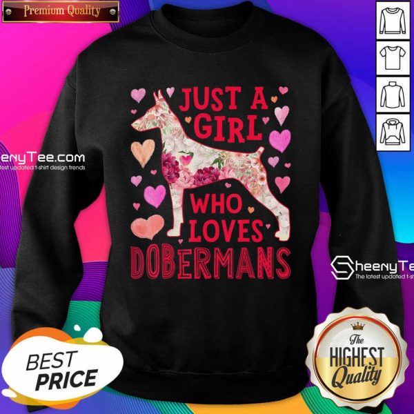 Flower Just A Girl Who Loves Dobermans Sweatshirt