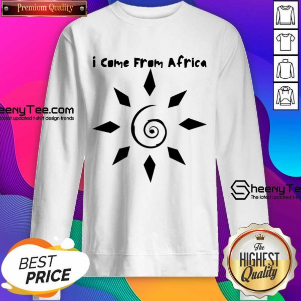I Come From Africa Sweatshirt