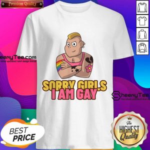LGBT Sorry Girls I Am Gay Shirt