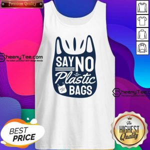 Say No To Plastic Bags Tank Top