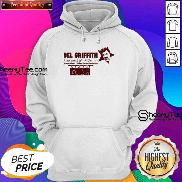 Del Griffith American Light And Fixture Hoodie