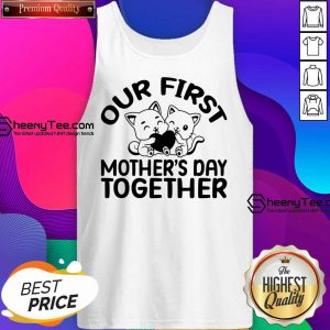 Our First Mother's Day Together Tank Top