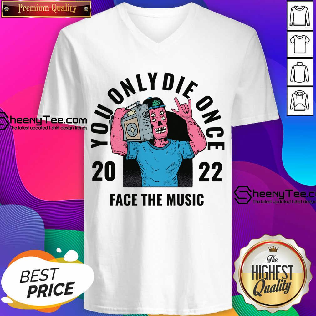 You Only Die Once 2022 Face The Music V-neck