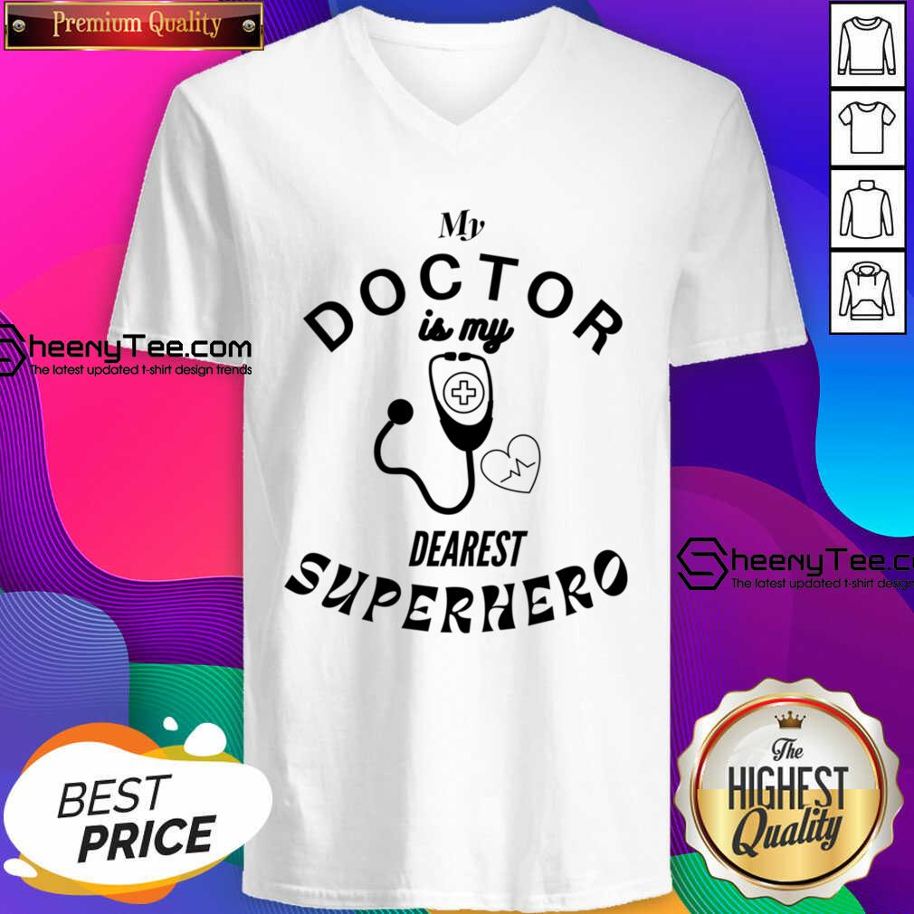 My Doctor Is My Dearest Superhero V-neck