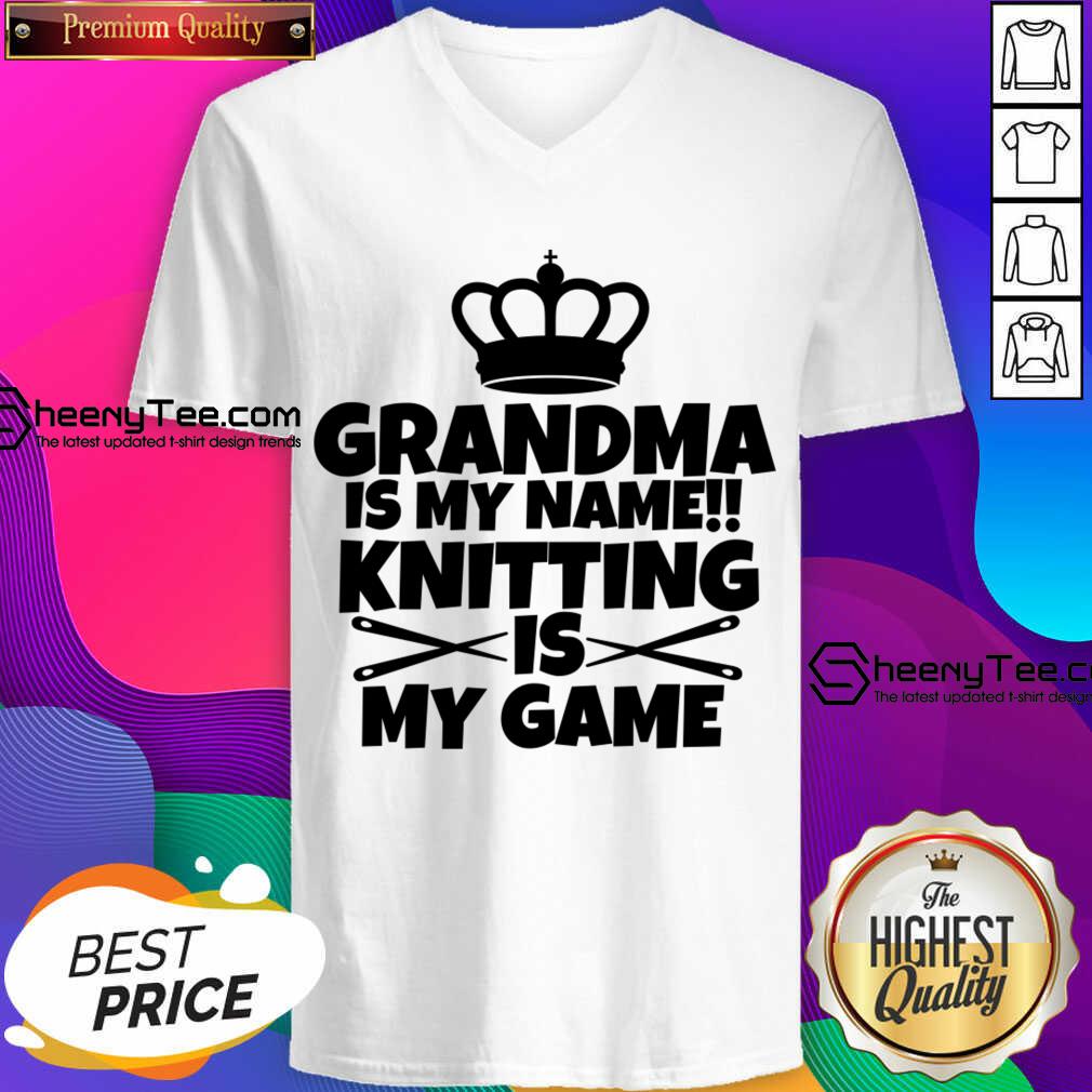 Grandma Is My Name Knitting Is My Game V-neck