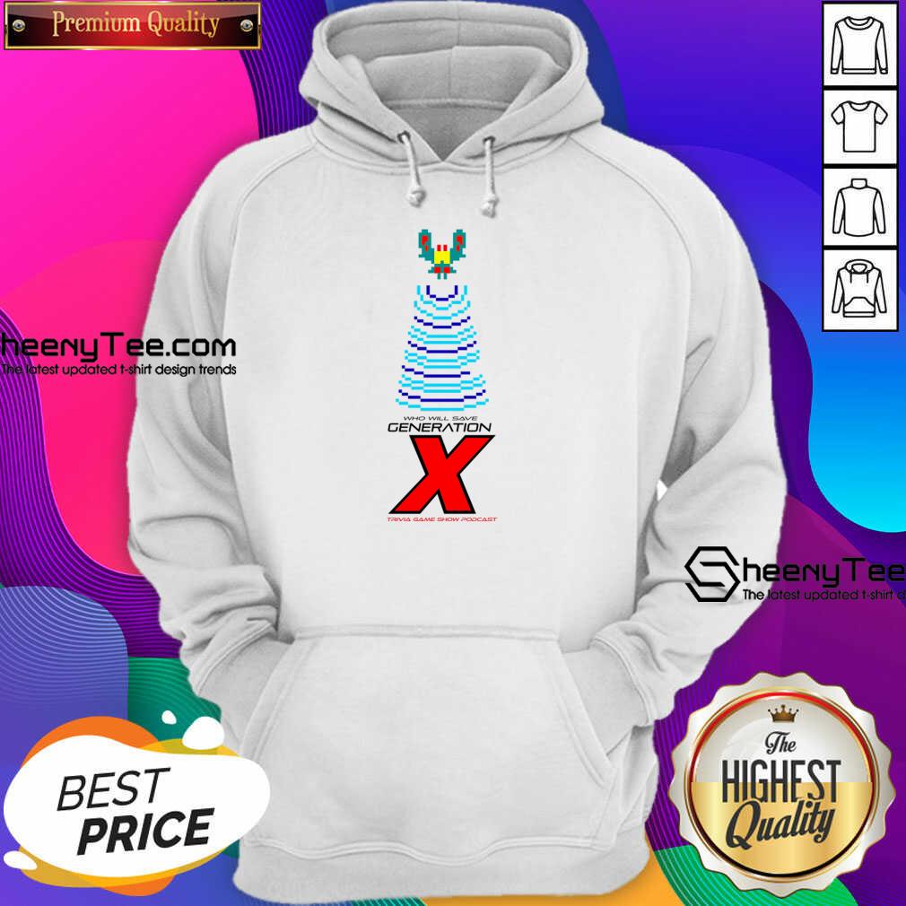 Who Will Save Generation X Podcast Hoodie